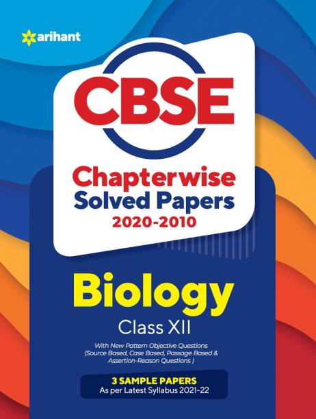 Cbse Biology Chapterwise Solved Papers Class 12 for 2022 Exam (as Per Latest Syllabus)