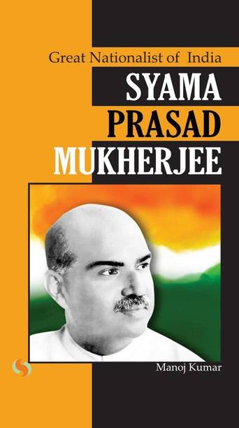 Great Nationalist of India: Syama Prasd Mukherjee