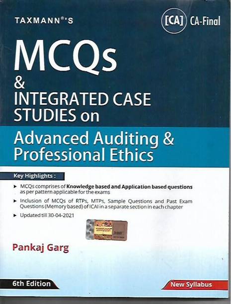Mcqs & Integrated Case Studies On Advanced Auditing & Professional Ethics New Syllabus By Pankaj Garg Applicable For Nov 2021
