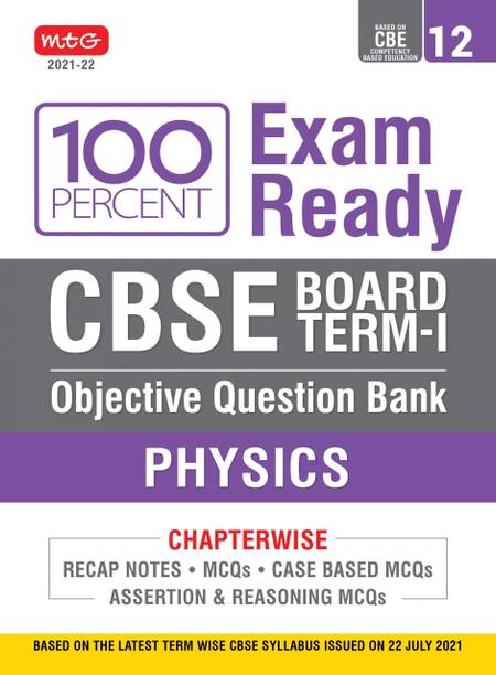 100 Percent Exam Ready CBSE Board Term 1 Objective Question Bank Physics Class 12