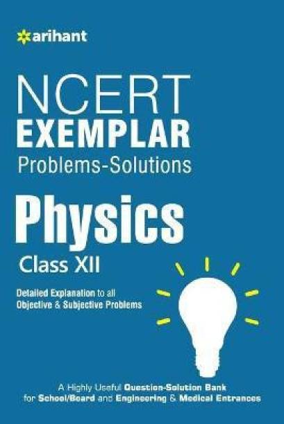 Ncert Exemplar Problems-Solutions Physics Class 12th  - Detailed Explanation to All Objective & Subjective Problems