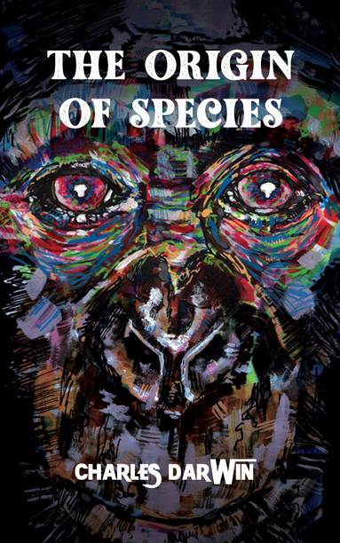 The Origin of Species: Darwin's hypothesis on natural variation & evolution in species  - .
