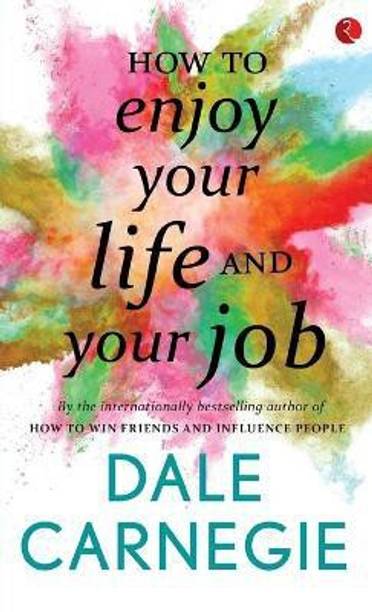 How to Enjoy Your Life and Your Job