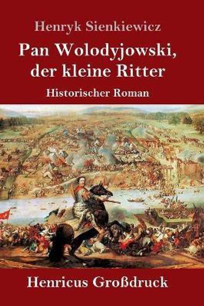 Pan Wolodyjowski, der kleine Ritter (Grossdruck)
