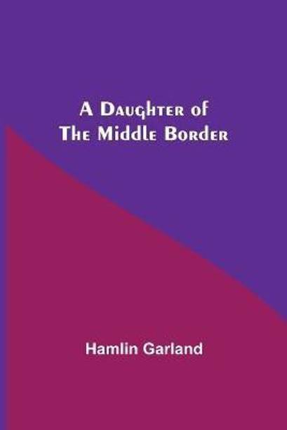 A Daughter Of The Middle Border