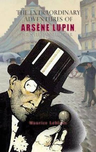 The Extraordinary Adventures of Arsene Lupin, Gentleman-Burglar
