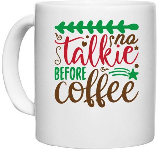 UDNAG White Ceramic Coffee / Tea 'Coffee | no talkie before coffee' Perfect for Gifting [330ml] Ceramic Coffee Mug