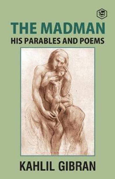 Madman,the:His Parables and Poems