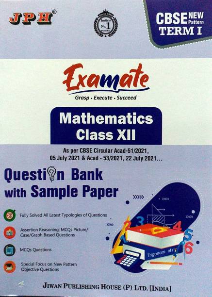 JPH Class 12 Examate Mathematics Term 1 Question Bank With Sample Paper With MCQs Objective Questions As Per CBSE Circular Acad 51 & 53 Based On CBSE Syllabus