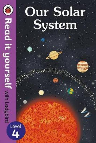 Our Solar System - Read It Yourself with Ladybird Level 4  - Read It Yourself With Ladybird