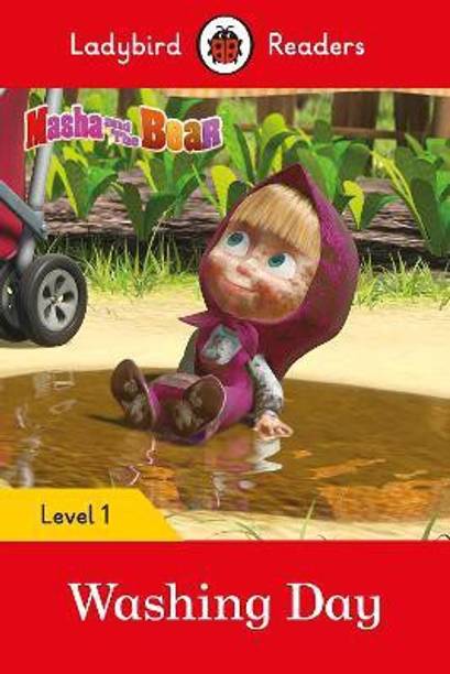 Ladybird Readers Level 1 - Masha and the Bear - Washing Day (ELT Graded Reader)