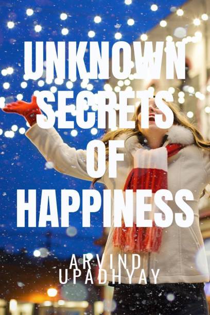 UNKNOWN SECRETS OF HAPPINESS