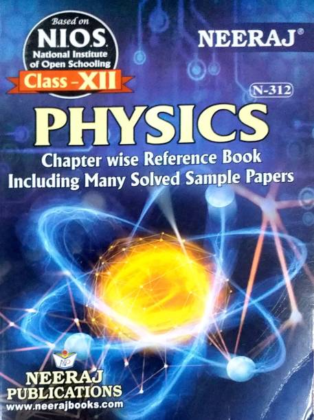 Neeraj NIOS Class 12 Physics N 312 Chapter Wise Reference Book Including Many Solved Sample Papers Based On National Institute Of Open Schooling
