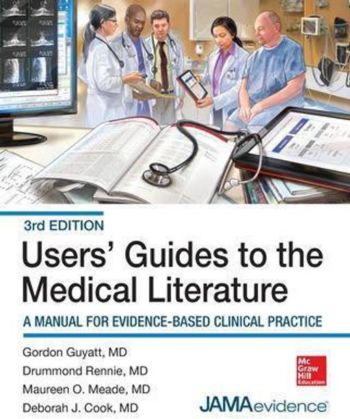 Users' Guides to the Medical Literature: A Manual for Evidence-Based Clinical Practice, 3E