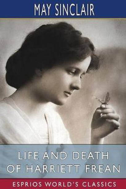 Life and Death of Harriett Frean (Esprios Classics)