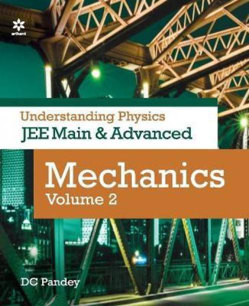 Understanding Physics for Jee Main and Advanced Mechanics Part 2