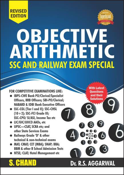 Objective Arithmetic (Ssc and Railway Exam Special)  - Includes Latest Questions and their Solutions REVISED Edition