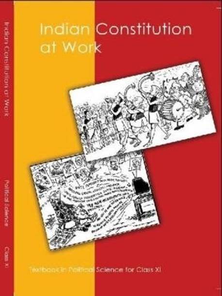 Ncert Indian Constitution At Work [ Textbook In Political Science ] For Class 11th