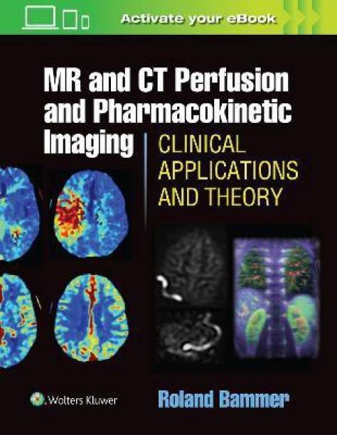 MR and CT Perfusion and Pharmacokinetic Imaging: Clinical Applications and Theoretical Principles