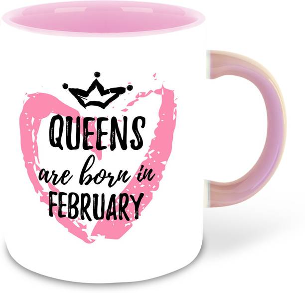 whats your kick Queens are Born in February Designer Printed Pink Ceramic Coffee, Tea, Milk, Best Birthday Gifts - D5 Ceramic Coffee Mug