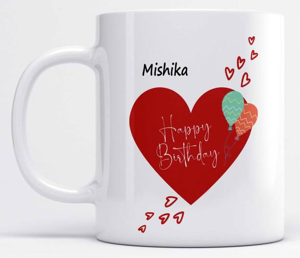 LOROFY Name Mishika Printed Happy Birthday Heart Design Ceramic Coffee Mug