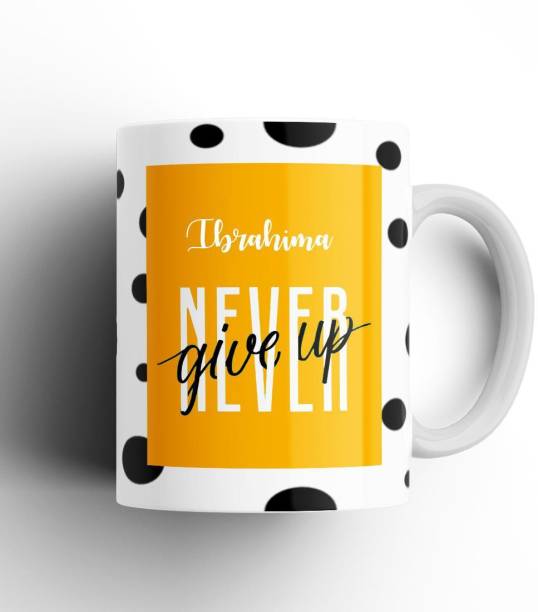 Beautum Never Give Up Ibrahima Name Motivational White Ceramic Coffee NGTBW007209 Ceramic Coffee Mug