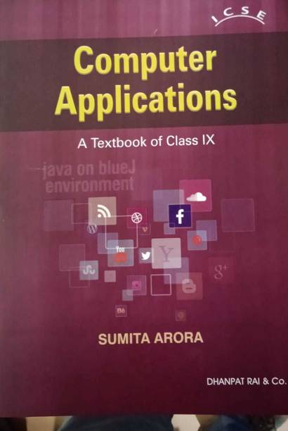 A Textbook Of Computer Application ICSE For Class-9 By Sumita Arora For (2022-2023) Examination