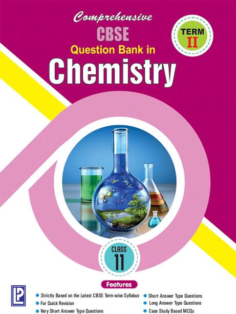 Comprehensive CBSE Question Bank in Chemistry XI (Term II)