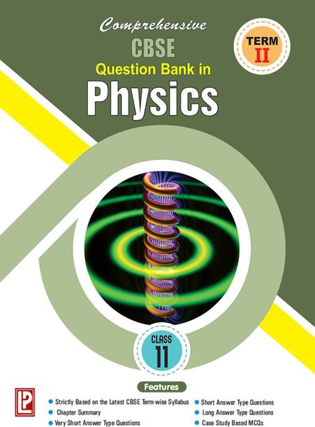 Comprehensive CBSE Question Bank In Physics-XI (Term-II)