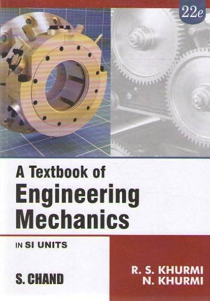 A Textbook Of Engineering Mechanics By R.s. Khurmi & N.khurmi