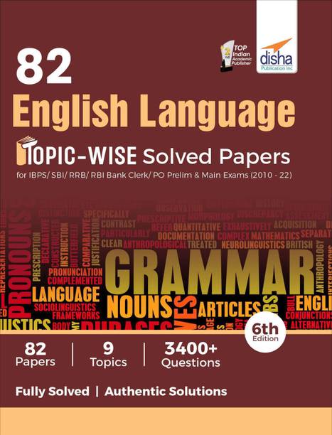 82 English Language Topic-wise Solved Papers for IBPS/ SBI/ RRB/ RBI Bank Clerk/ PO Prelim & Main Exams (2010 - 22) 6th Edition  - | Previous Year Banking Solved Papers PYQs