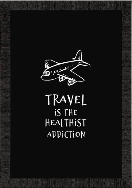 eCraftIndia "Travel is the Healthiest Addication" Satin Matt Texture UV Art Painting Canvas 14 inch x 10 inch Painting