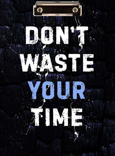 BPDESIGNSOLUTION WasteYourTime Digital Reprint Clipboard Exam Pad (14x9.5 Inches) Premium Quality