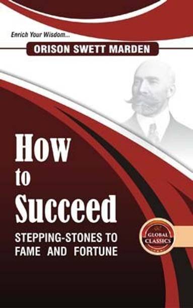 How to Succeed: Stepping-Stones to Fame and Fortune