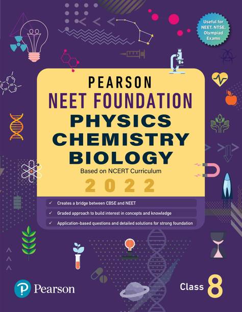 Pearson NEET Foundation Physics, Chemistry & Biology Class 8|2022 Edition| By Pearson