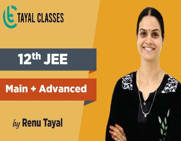 tayal classes Class 11th JEE (Main + Advanced)