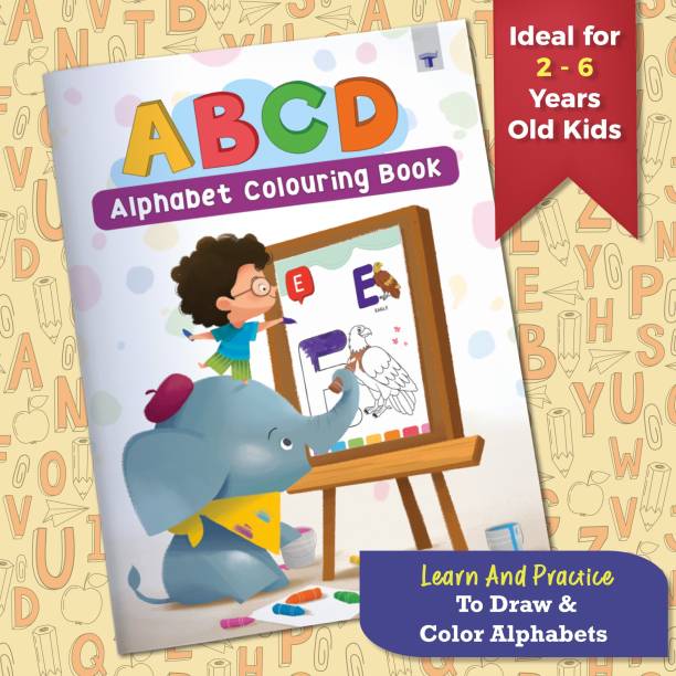 ABCD Alphabet Colouring Book For Kids | Learn And Practice To Draw And Color Alphabets | First Drawing Book For Toddlers, Nursery, Pre School Children |