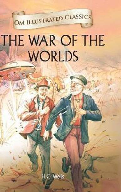 The War of the Worlds : Om Illustrated Classics