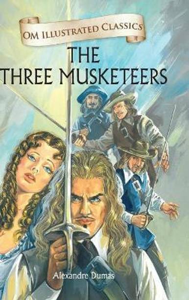 The Three Musketeers : Om Illustrated Classics