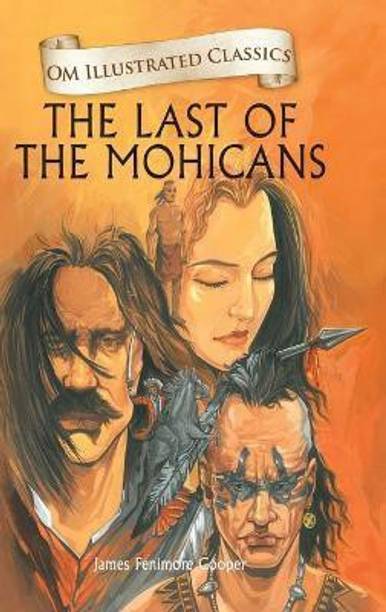 The Last of the Mohicans : Om Illustrated Classics