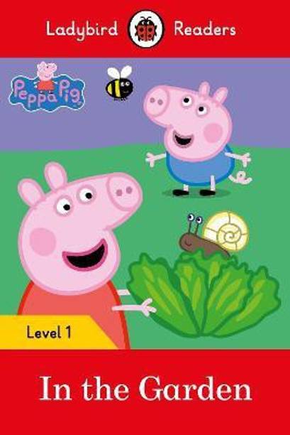 Ladybird Readers Level 1 - Peppa Pig - In the Garden (ELT Graded Reader)