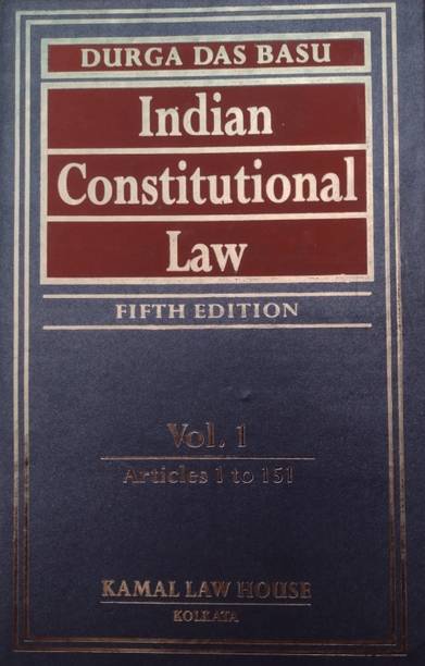 Commentary On THE INDIAN CONSTITUTIONAL LAW (By D.D BASU) [as Amended By Constitution (One Hundred Third Amendment Act 2019 W.e.f. 14.01.2019]