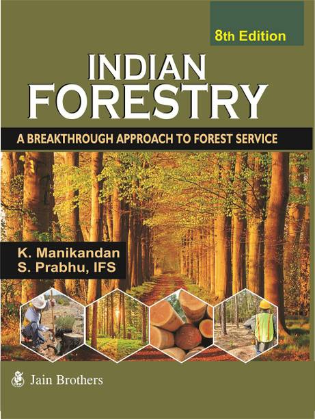 Indian Forestry A Breakthrough Approach To Forest Service - 8th Edition,2022