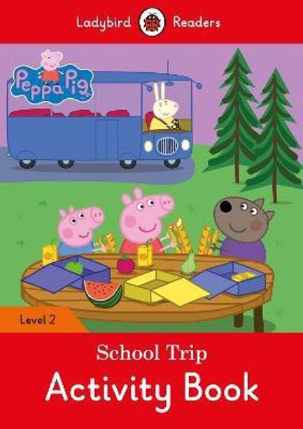 Peppa Pig: School Trip Activity Book - Ladybird Readers Level 2