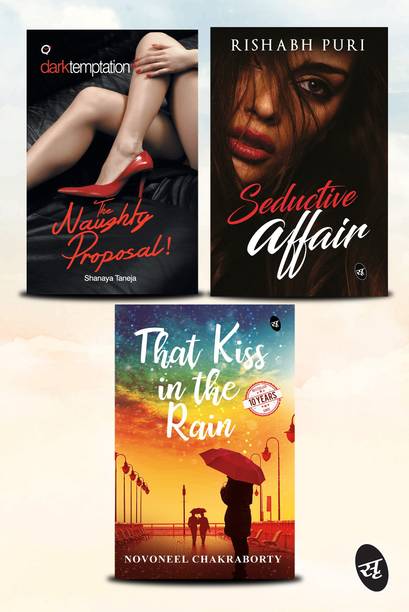 Naughty Love Stories : The Naughty Proposal + Seductive Affair + That Kiss In The Rain By Novoneel Chakraborty