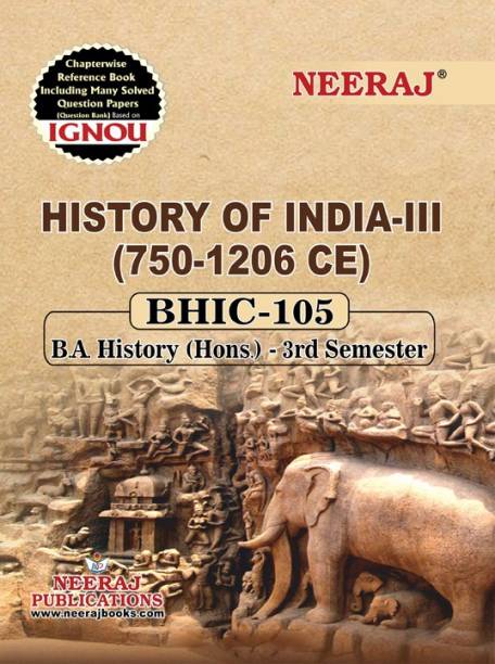 Neeraj Publication BHIC-105 History of India - III (750-1206 CE)  - Neeraj Publication, History Of India - 111 ( 750-1206 CE, B.A History ( Hons.) - 3rd Semester