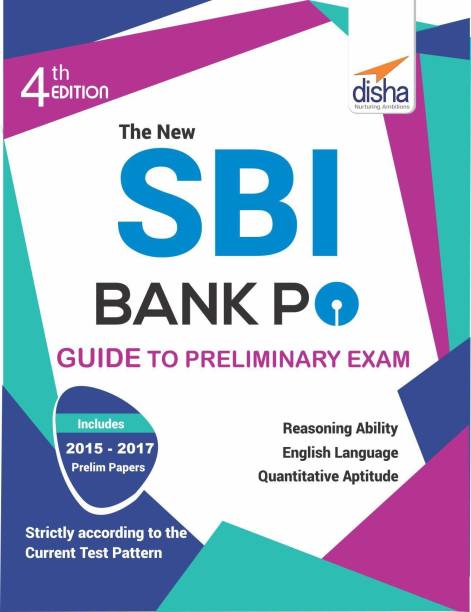 The New SBI Bank PO Guide to Preliminary Exam with 2017 - 2015 Solved Paper 4th Edition