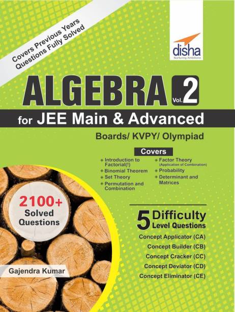 Algebra for Jee Main & Advanced/ Boards/ Olympiads/ Kvpy