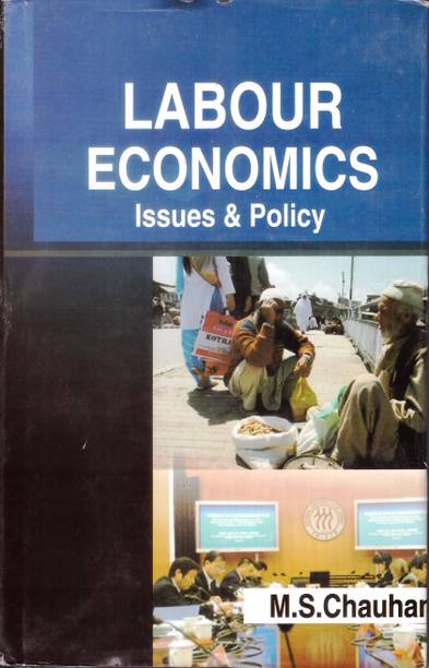 LABOUR ECONOMICS ISSUES & POLICY