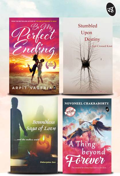Unforgettable Love Stories Combo - Be My Perfect Ending, Stumbled Upon Destiny, Boundless Saga Of Love, A Thing Beyond Forever